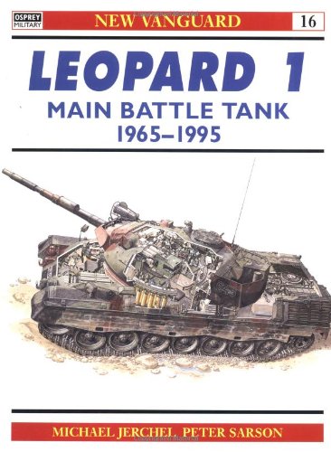 Leopard 1 Main Battle Tank 1965–95 (New Vanguard, 16)
