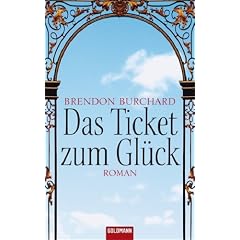 Das Ticket zum Gl�ck: Roman