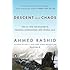 Descent into Chaos: The U.S. and the Disaster in Pakistan, Afghanistan, and Central Asia