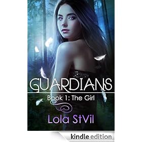 Guardians: The Girl (The Guardians Series, Book 1)