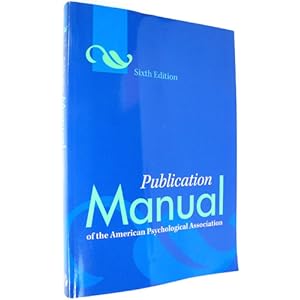 Publication Manual of the American Psychological Association, 6th Edition