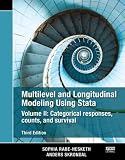Multilevel and Longitudinal Modeling Using Stata, Volumes I and II, Third Edition: Multilevel and Longitudinal Modeling Using Stata, Volume II: ... Counts, and Survival, Third Edition: 2