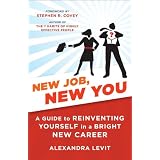 NewJob,NewYou:AGuidetoReinventingYourselfinaBrightNewCareer