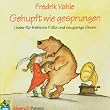 Gehupft wie gesprungen. CD: Lieder f�r fr�hliche F��e und neugierige Ohren