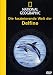 National Geographic - Die faszinierende Welt der Delphine