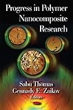 Progress in polymer nanocomposite research