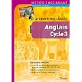 Je pr�pare ma classe d'anglais au cycle 3 - M�tier enseignant