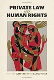 Private law and human rights : bringing rights home in Scotland and South Africa