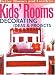 Kids' Room Decorating Ideas & Projects (Better Homes & Gardens)