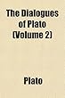 The Dialogues of Plato (Volume 2)
