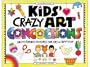Kids' Crazy Art Concoctions: 50 Mysterious Mixtures for Art & Craft Fun (Williamson Kids Can! Series)