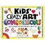 Kids' Crazy Art Concoctions: 50 Mysterious Mixtures for Art & Craft Fun (Williamson Kids Can! Series)