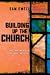 Building Up the Church: Live Experiments in Faith, Hope, and Love by Sam Ewell ISBN 1556358776