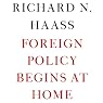 Foreign Policy Begins at Home
