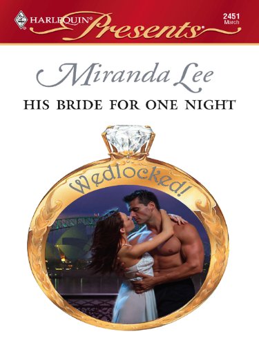 His Bride for One Night (Wedlocked!)