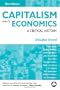 Capitalism and Its Economics: A Critical History