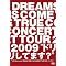 20th Anniversary DREAMS COME TRUE CONCERT�@TOUR 2009�@�g�h�����Ă܂��H