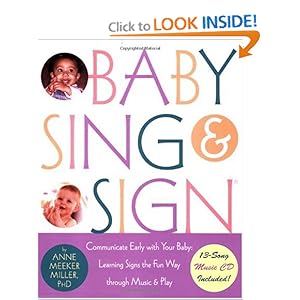 Baby Sing and Sign r: Communicate Early with Your Baby: Learning Signs the Fun Way Through Music and Play