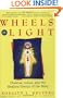 Wheels of Light: Chakras, Auras, and the Healing Energy of the Body