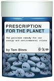 Prescription for the Planet: The Painless Remedy for Our Energy & Environmental Crises