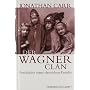 Der Wagner-Clan. Geschichte einer deutschen Famili&hellip von Jonathan Carr