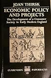 Economic policy and projects : the development of a consumer society in early modern England