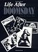 Life After Doomsday: Survivalist Guide to Nuclear War and Other Major Disasters