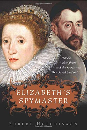 The Francis Walsingham and Elizabethan Spy Collection - Robert Hutchinson