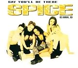 Say You'll Be There - Spice Girls