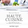 The Last Days of Haute Cuisine: The Coming of Age of American Restaurants