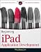 Beginning iPad Application Development (Wrox Programmer to Programmer)