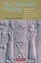 The Heavenly Writing: Divination, Horoscopy, and Astronomy in Mesopotamian Culture