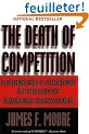 The Death of Competition: Leadership and Strategy in the Age of Business Ecosystems