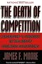 The Death of Competition: Leadership and Strategy in the Age of Business Ecosystems