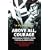 Above All, Courage: The Eyewitness History of the Falklands War (Cassell Military Paperbacks)