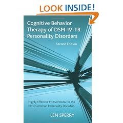 Cognitive Behavior Therapy of DSM-IV-TR Personality Disorders: Highly Effective Interventions for the Most Common Personality Disorders, Second Edition