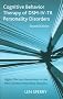 Cognitive Behavior Therapy of DSM-IV-TR Personality Disorders: Highly Effective Interventions for the Most Common Personality Disorders, Second Edition