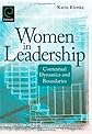 Women in leadership : contextual dynamics and boundaries