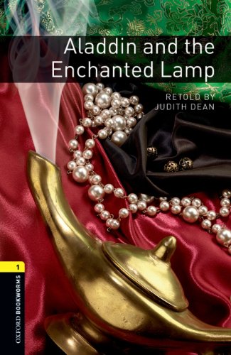 Aladdin and the Enchanted Lamp, Oxford Bookworms Library: 400 Headwords