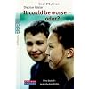 It could be worse - oder?: Eine deutsch-englische Geschichte