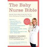 The Baby Nurse Bible: Secrets Only a Baby Nurse Can Tell You about Having and Caring for Your Baby (Paperback) newly tagged "newborn"