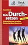 Sich Durchsetzen: Verhandlungen gestalten, Manipulationen abwehren