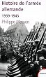 Histoire de l'arm�e allemande (1939-1945)