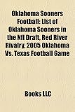 Produkt-Bild: Oklahoma Sooners Football: List of Oklahoma Sooners in the NFL Draft, Red River Rivalry, 2005 Oklahoma vs. Texas Football Game