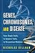 Genes, Chromosomes, and Disease