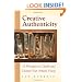Creative Authenticity: 16 Principles to Clarify and Deepen Your Artistic Vision