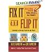 Fix It and Flip It: How to Make Money Rehabbing Real Estate for Profit