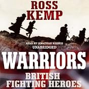 Warriors: British Fighting Heroes | [Ross Kemp]