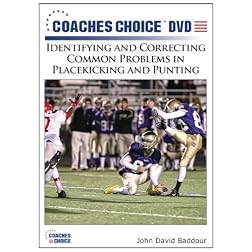Identifying and Correcting Common Problems in Placekicking and Punting