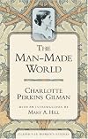 The Man-Made World (Classics in Women's Studies)